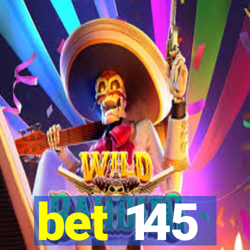 bet 145